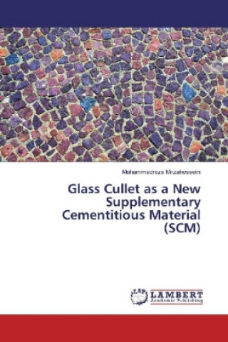 Glass Cullet as a New Supplementary Cementitious Material (SCM)