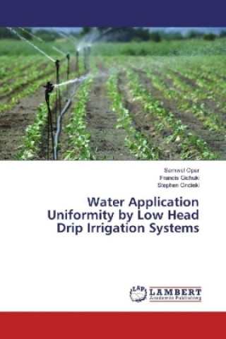 Water Application Uniformity by Low Head Drip Irrigation Systems