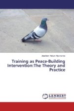 Training as Peace-Building Intervention:The Theory and Practice