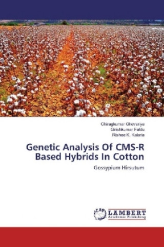 Genetic Analysis Of CMS-R Based Hybrids In Cotton
