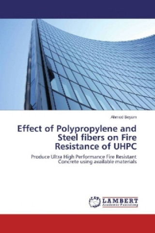 Effect of Polypropylene and Steel fibers on Fire Resistance of UHPC