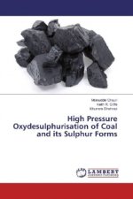 High Pressure Oxydesulphurisation of Coal and its Sulphur Forms