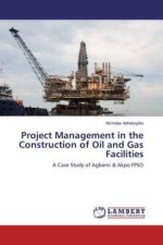 Project Management in the Construction of Oil and Gas Facilities