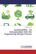 Sustainability - Its Incorporation into the Engineering Design Process