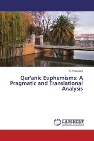 Qur'anic Euphemisms: A Pragmatic and Translational Analysis