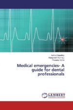 Medical emergencies- A guide for dental professionals