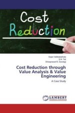 Cost Reduction through Value Analysis & Value Engineering