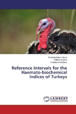 Reference Intervals for the Haemato-biochemical Indices of Turkeys