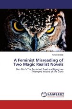 A Feminist Misreading of Two Magic Realist Novels