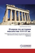 Ocherki po istorii masonstva XVII-XX vv.