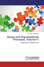 Group and Organizational Processes, Volume II: