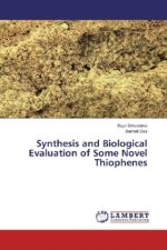 Synthesis and Biological Evaluation of Some Novel Thiophenes