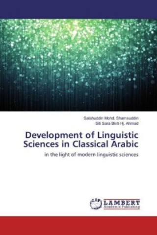Development of Linguistic Sciences in Classical Arabic