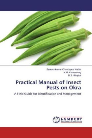 Practical Manual of Insect Pests on Okra