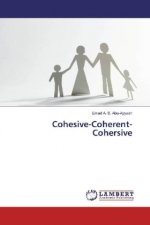 Cohesive-Coherent-Cohersive
