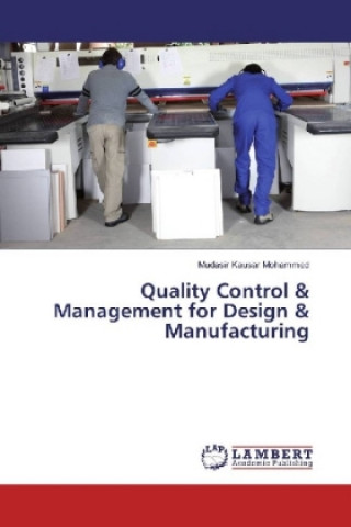 Quality Control & Management for Design & Manufacturing