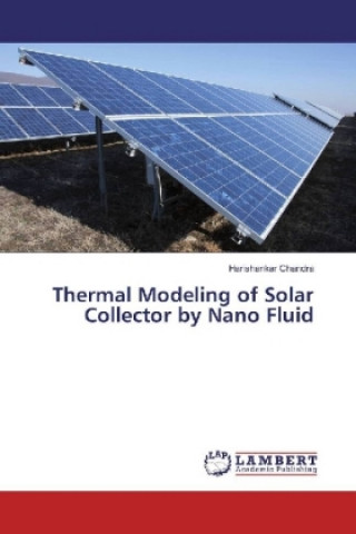 Thermal Modeling of Solar Collector by Nano Fluid