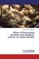 Effect of Processing variables and Soybean cultivar on Natto Quality