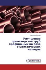 Uluchshenie proizvodstva trub profil'nyh na baze statisticheskih metodov