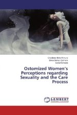 Ostomized Women's Perceptions regarding Sexuality and the Care Process