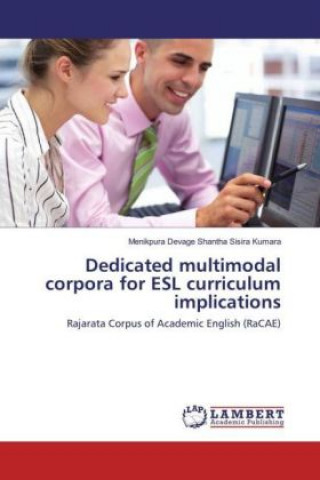 Dedicated multimodal corpora for ESL curriculum implications