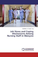 Job Stress and Coping Mechanisms Among Nursing Staff in Malaysia