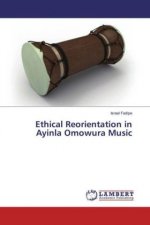 Ethical Reorientation in Ayinla Omowura Music