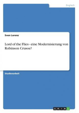 Lord of the Flies - eine Modernisierung von Robinson Crusoe?