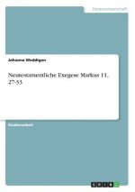 Neutestamentliche Exegese Markus 11, 27-33