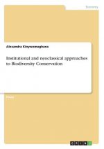 Institutional and neoclassical approaches to Biodiversity Conservation