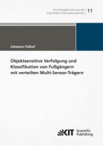 Objektsensitive Verfolgung und Klassifikation von Fußgängern mit verteilten Multi-Sensor-Trägern