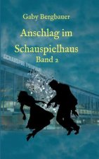 Anschlag im Schauspielhaus