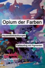 Opium der Farben