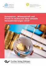 Symposium ?Wissenschaft und Praxis im Austausch über aktuelle Herausforderungen 2016?