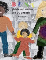 Bunt, gleich und anders ...