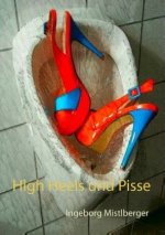 High Heels und Pisse