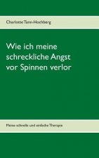 Wie ich meine schreckliche Angst vor Spinnen verlor