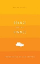 Orange wie der Himmel