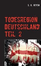 Todesregion Deutschland, Teil 2