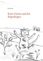 Kater Gismo und der Regenbogen