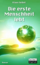 Erste Menschheit Lebt