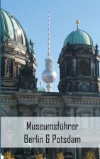 Museumsfuhrer Berlin & Potsdam