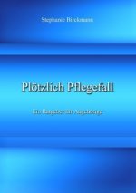 Plötzlich Pflegefall