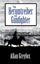 Vom Herumtreiber zum Gunfighter