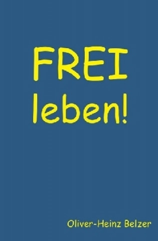 FREI leben!