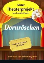 Unser Theaterprojekt, Band 5 - Dornröschen