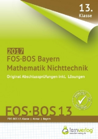 Abschlussprüfung Mathematik Nichttechnik FOS-BOS 13 Bayern 2017