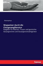 Wegweiser durch die Chorgesangliteratur
