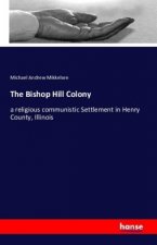 The Bishop Hill Colony