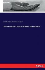 Primitive Church and the See of Peter
